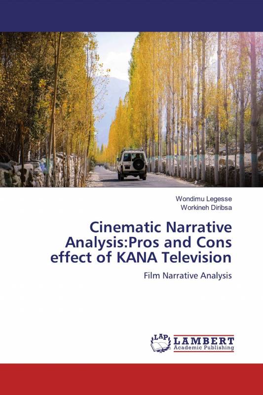 Cinematic Narrative Analysis:Pros and Cons effect of KANA Television