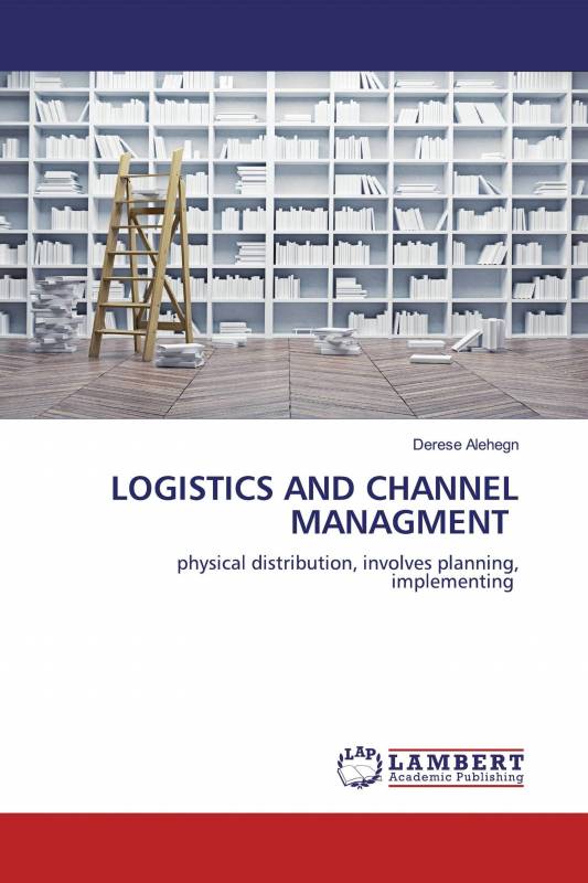 LOGISTICS AND CHANNEL MANAGMENT