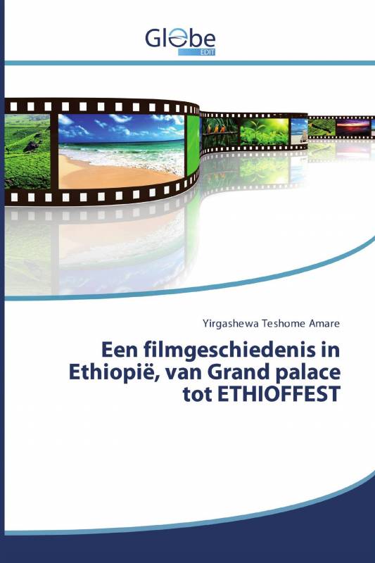 Een filmgeschiedenis in Ethiopië, van Grand palace tot ETHIOFFEST