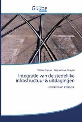 Integratie van de stedelijke infrastructuur & uitdagingen