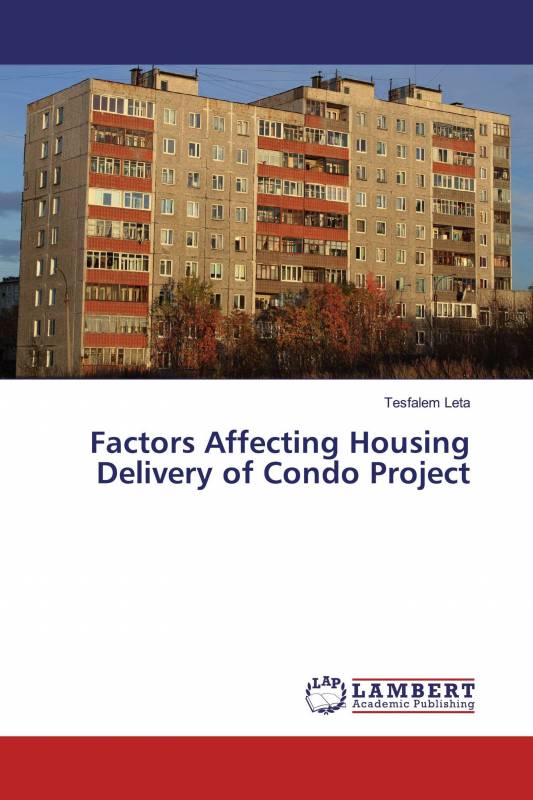 Factors Affecting Housing Delivery of Condo Project