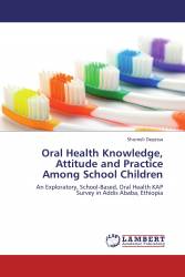 Oral Health Knowledge, Attitude and Practice Among School Children