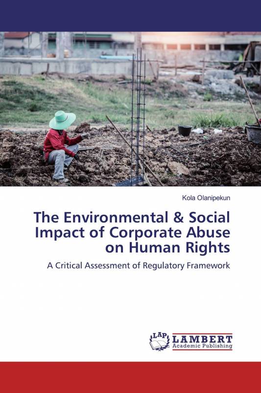 The Environmental &amp; Social Impact of Corporate Abuse on Human Rights