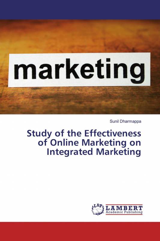 Study of the Effectiveness of Online Marketing on Integrated Marketing