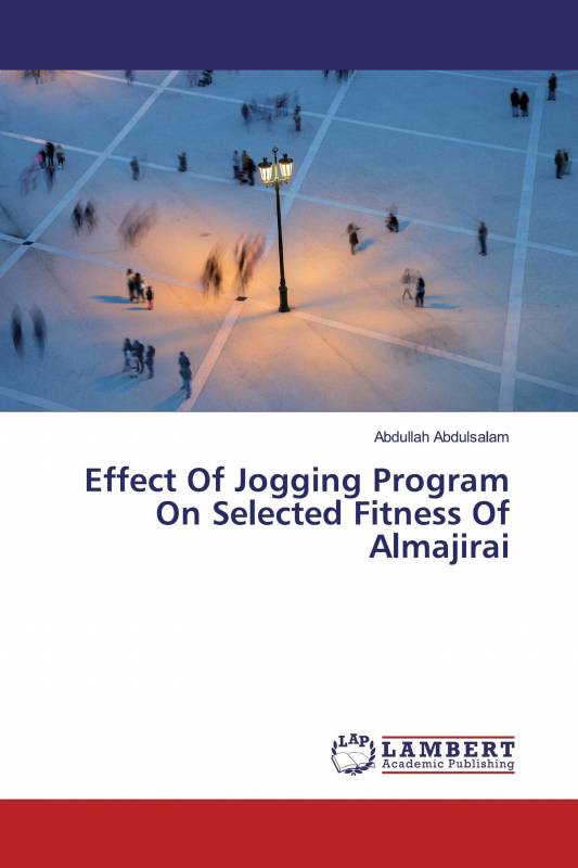 Effect Of Jogging Program On Selected Fitness Of Almajirai