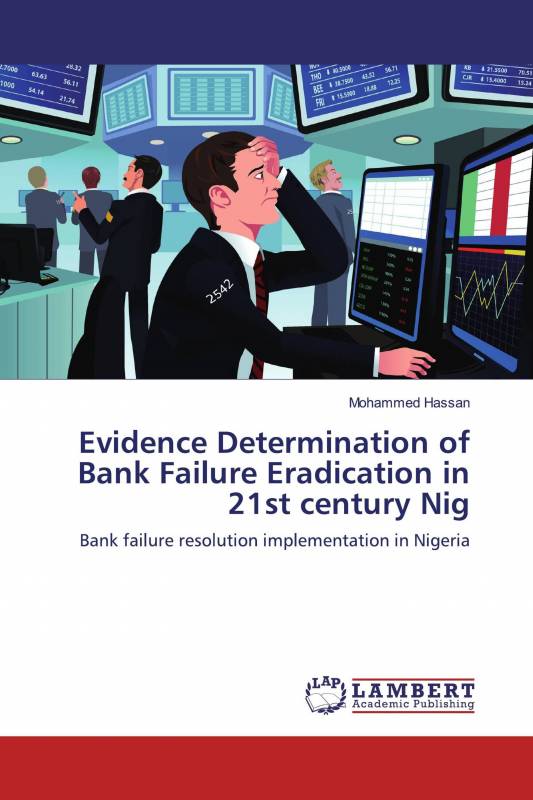 Evidence Determination of Bank Failure Eradication in 21st century Nig