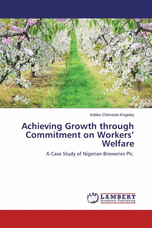 Achieving Growth through Commitment on Workers’ Welfare
