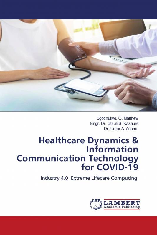 Healthcare Dynamics &amp; Information Communication Technology for COVID-19