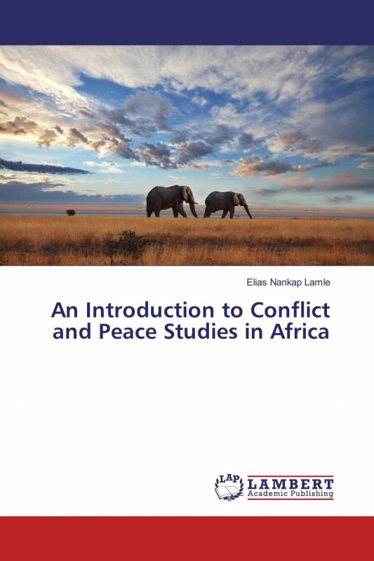 An Introduction to Conflict and Peace Studies in Africa