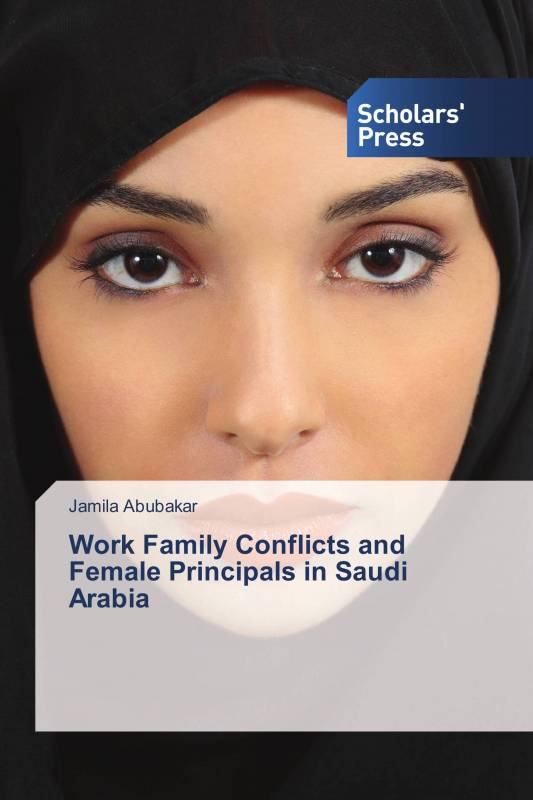 Work Family Conflicts and Female Principals in Saudi Arabia