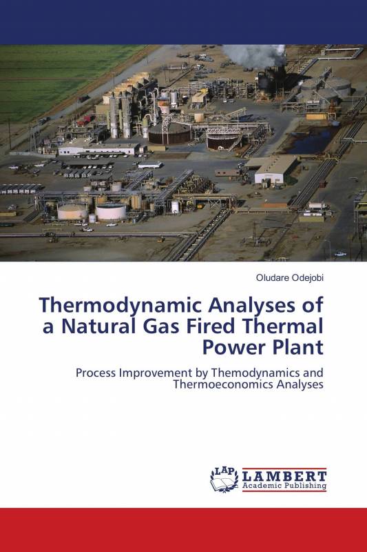 Thermodynamic Analyses of a Natural Gas Fired Thermal Power Plant