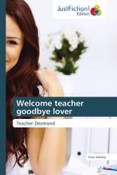 Welcome teacher goodbye lover