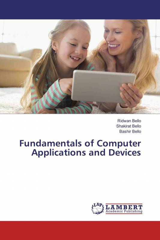 Fundamentals of Computer Applications and Devices