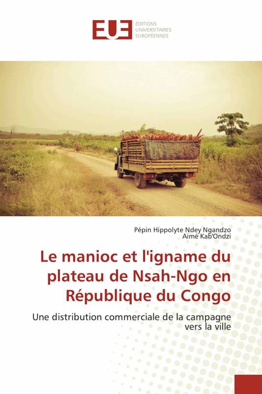 Le manioc et l'igname du plateau de Nsah-Ngo en République du Congo