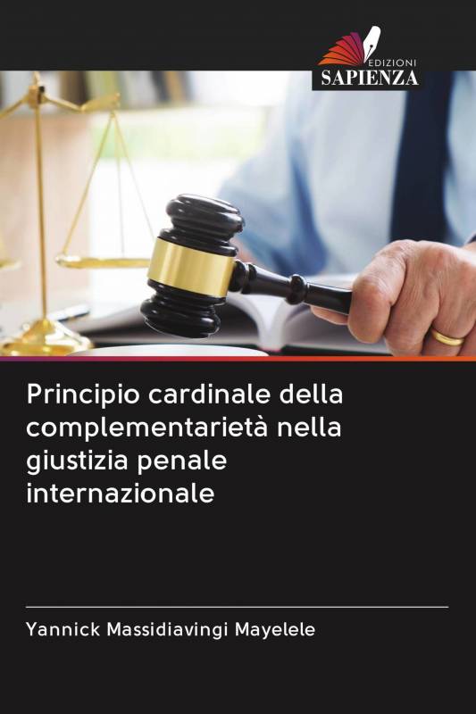 Principio cardinale della complementarietà nella giustizia penale internazionale