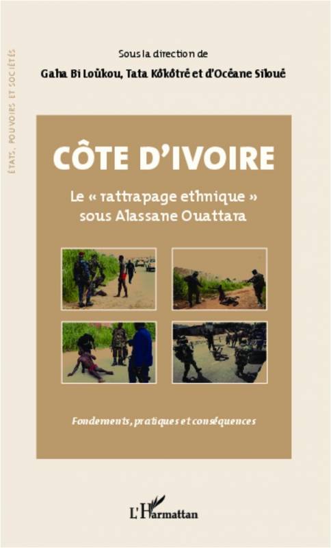 Côte d'Ivoire Le "rattrapage ethnique" sous Alassane Ouattara