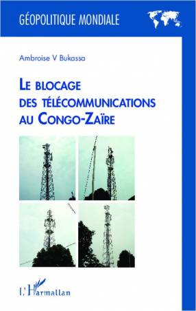 Le blocage des télécommunications au Congo-Zaïre