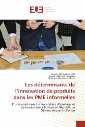 Les déterminants de l’innovation de produits dans les PME informelles