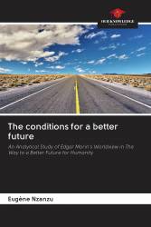 The conditions for a better future