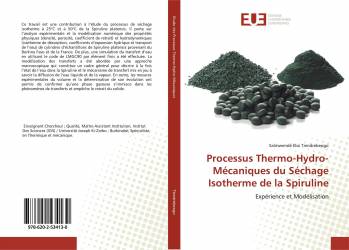 Processus Thermo-Hydro-Mécaniques du Séchage Isotherme de la Spiruline
