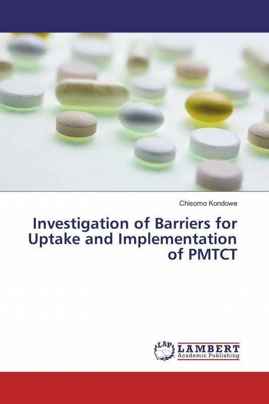 Investigation of Barriers for Uptake and Implementation of PMTCT