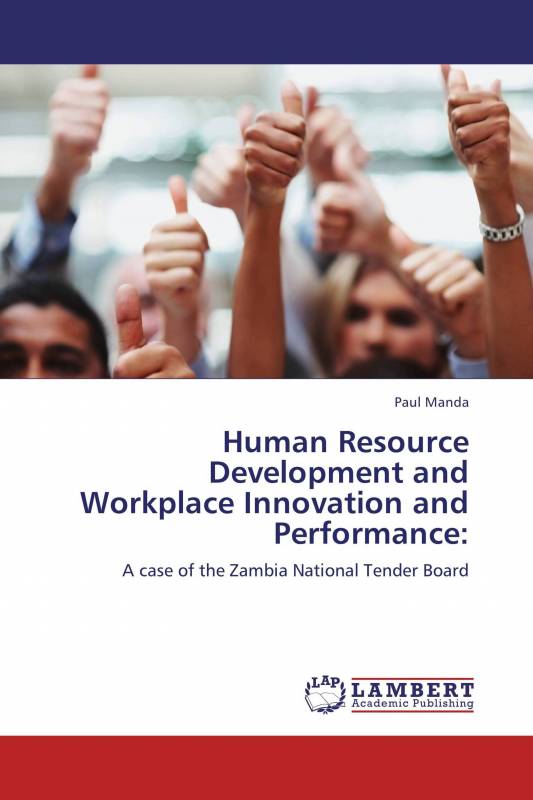 Human Resource Development and Workplace Innovation and Performance: