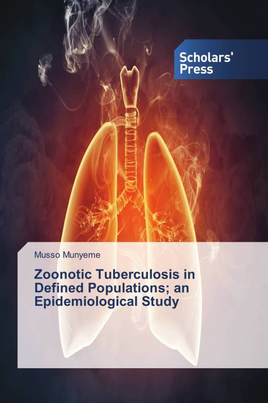 Zoonotic Tuberculosis in Defined Populations； an Epidemiological Study