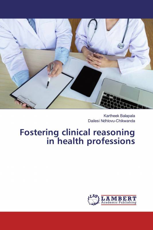 Fostering clinical reasoning in health professions