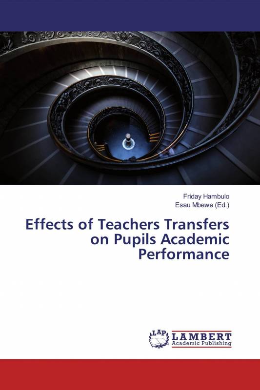 Effects of Teachers Transfers on Pupils Academic Performance