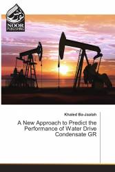 A New Approach to Predict the Performance of Water Drive Condensate GR