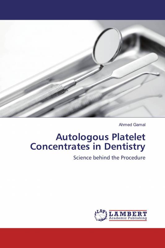 Autologous Platelet Concentrates in Dentistry
