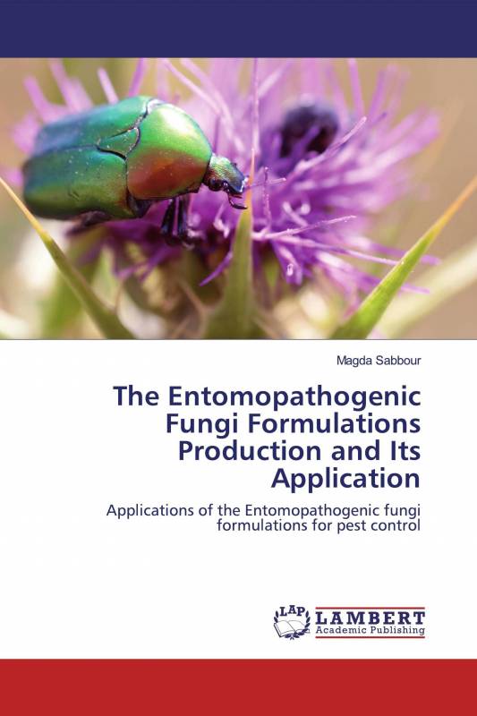 The Entomopathogenic Fungi Formulations Production and Its Application