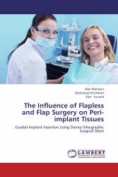 The Influence of Flapless and Flap Surgery on Peri-implant Tissues