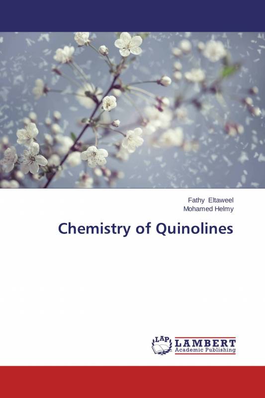 Chemistry of Quinolines