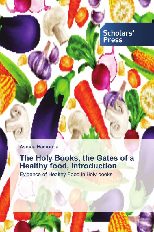 The Holy Books, the Gates of a Healthy food, Introduction