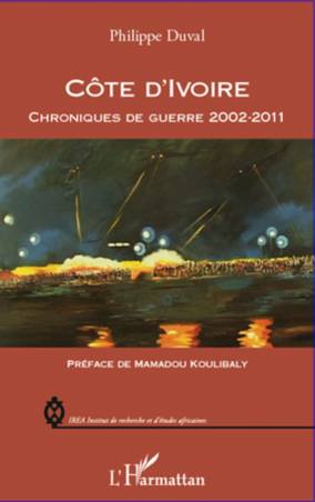 Côte d'Ivoire chroniques de guerre 2002-2011