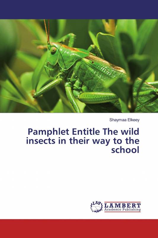 Pamphlet Entitle The wild insects in their way to the school