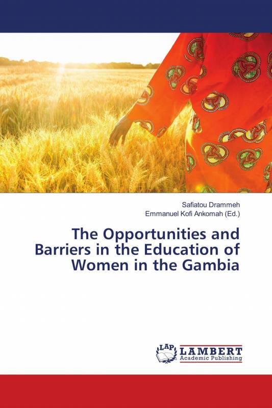 The Opportunities and Barriers in the Education of Women in the Gambia