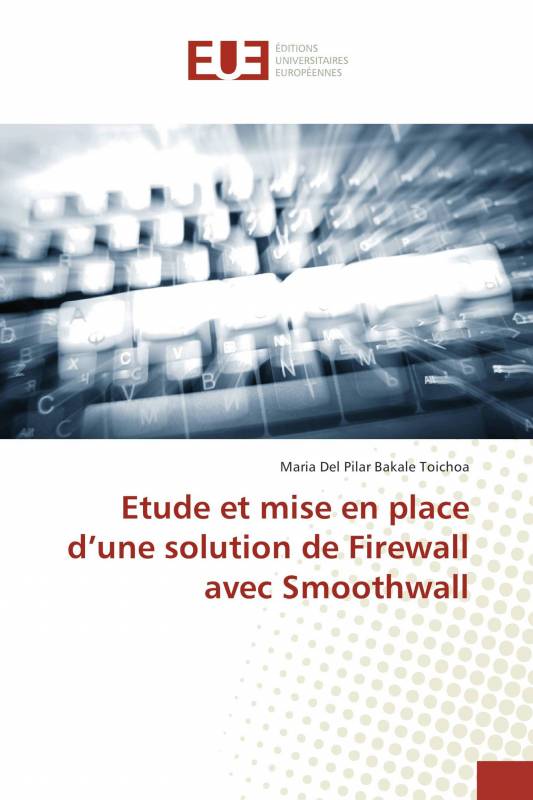 Etude et mise en place d’une solution de Firewall avec Smoothwall