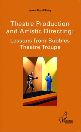 Theatre production and Artistic Directing : Lessons from Bubbles Theatre Troupe