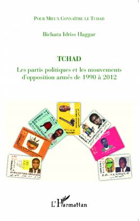 Tchad les partis politiques et les mouvements d&#039;opposition armés de 1990 à 2012