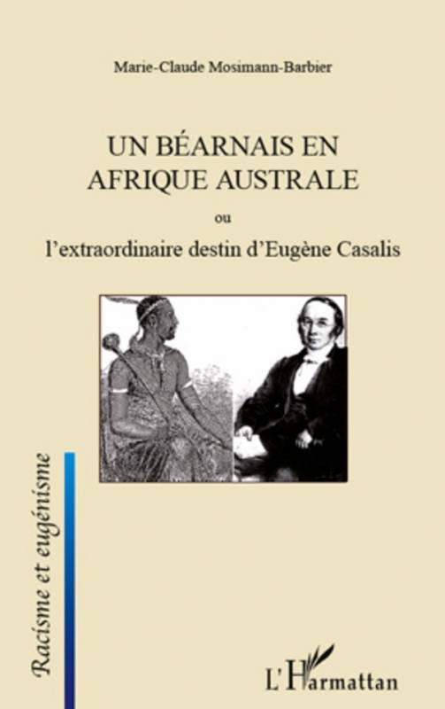 Un Béarnais en Afrique australe ou l'extraordinaire destin d'Eugène Casalis