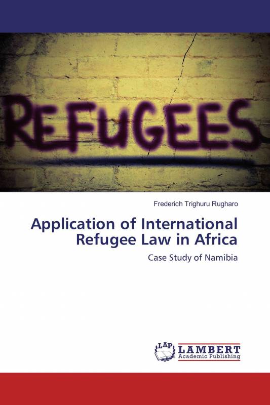 Application of International Refugee Law in Africa