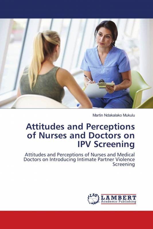 Attitudes and Perceptions of Nurses and Doctors on IPV Screening