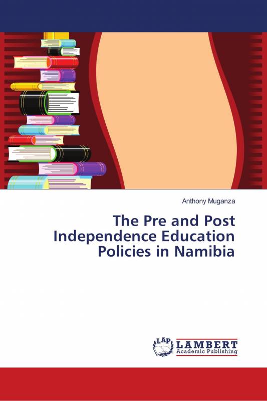 The Pre and Post Independence Education Policies in Namibia