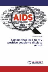 Factors that lead to HIV positive people to disclose or not