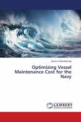 Optimizing Vessel Maintenance Cost for the Navy