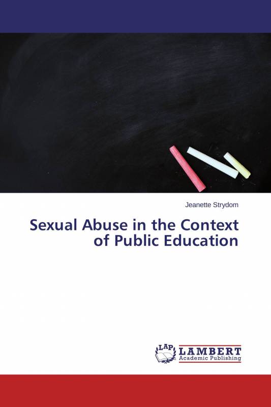 Sexual Abuse in the Context of Public Education
