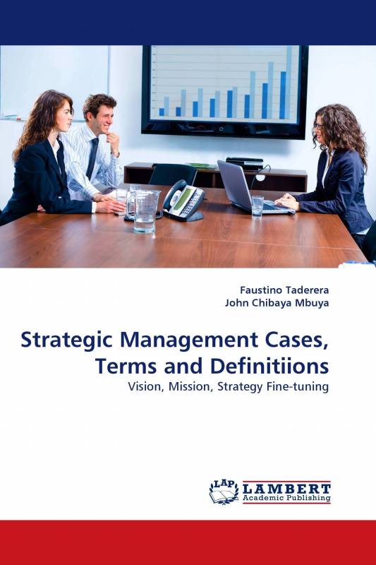 Strategic Management Cases, Terms and Definitiions