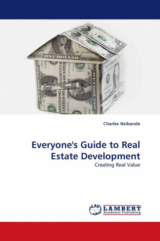 Everyone's Guide to Real Estate Development